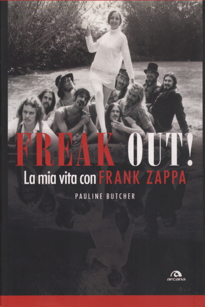 Freak out! La mia vita con Frank Zap