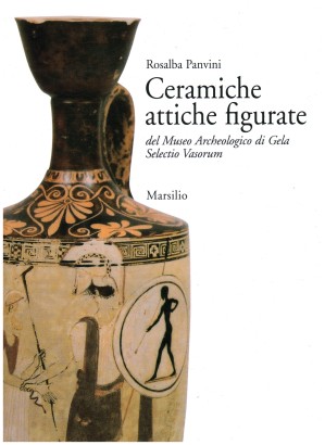 Ceramiche attiche figurate del Museo Archeologico di Gela