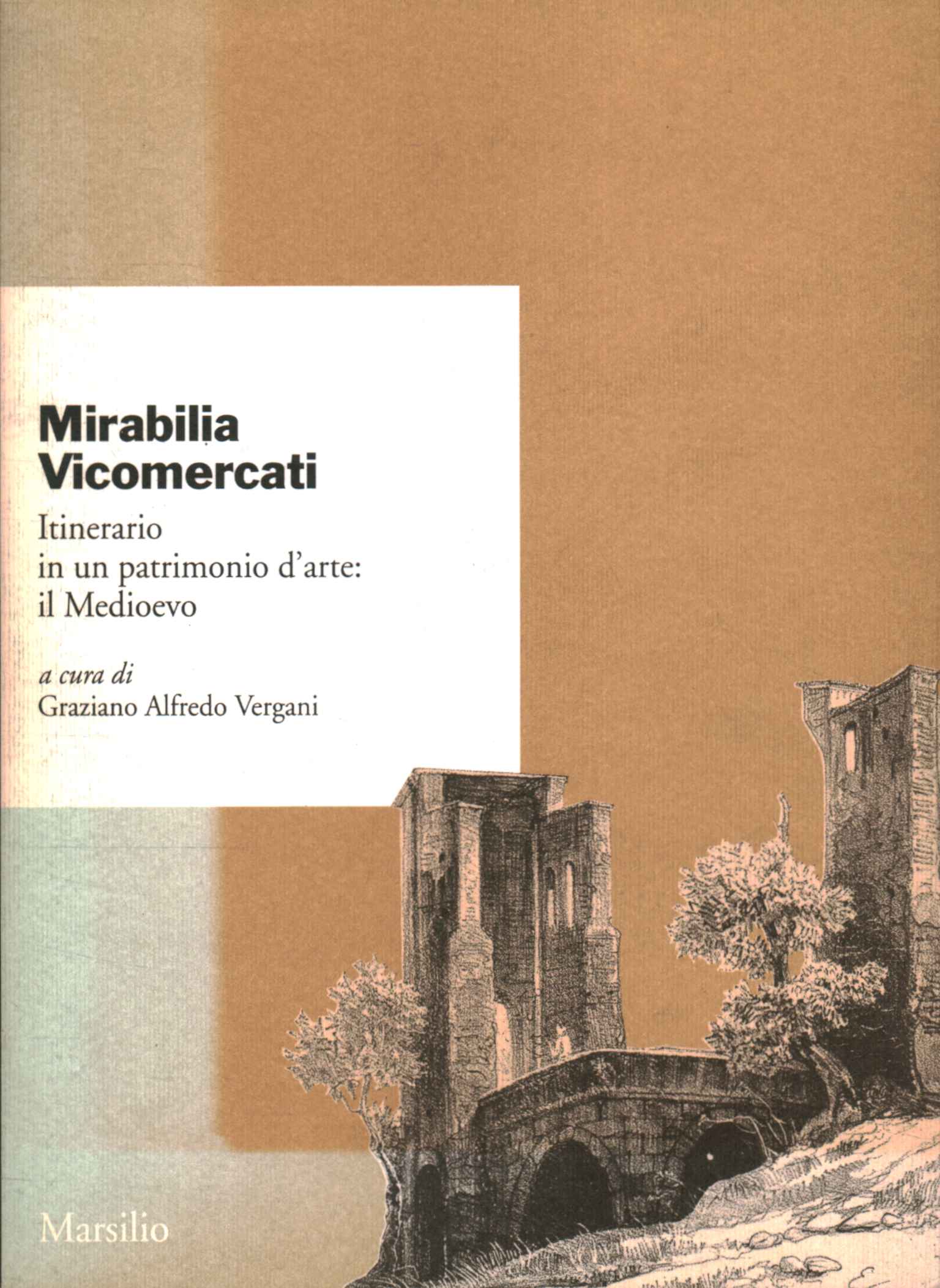 Mirabilia Vicomercati. Itinerario in un