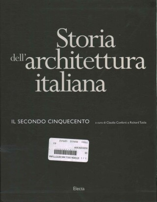 Storia dell'architettura italiana. Il secondo Cinquecento.