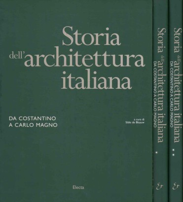 Storia dell'architettura italiana. Da Costantino a Carlo Magno (2 Volumi)
