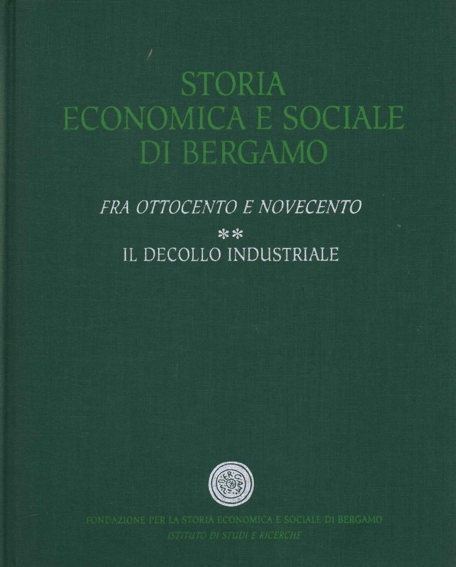 Storia economica e sociale di Bergamo.%2