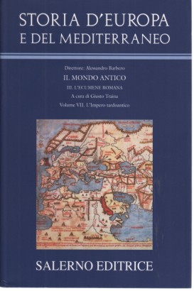 Il mondo antico - L'Impero tardoantico (Volume VII)