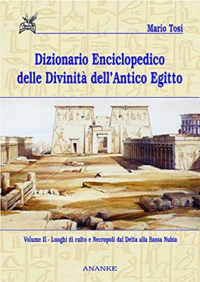 Dizionario enciclopedico delle divinità dell'antico Egitto (2 Volumi)