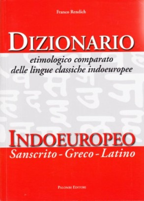 Dizionario etimologico comparato delle lingue classiche indoeuropee