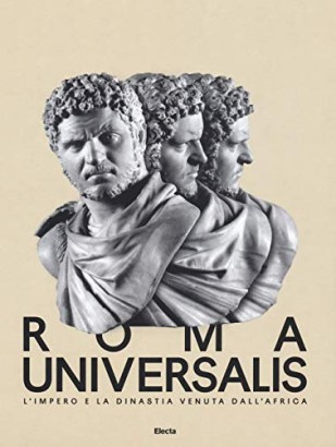 I Severi: Roma Universalis