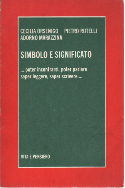 Symbol and meaning, Cecilia Orsenigo Pietro Rutelli Adorno Marazzina