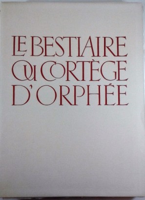 Le bestiaire ou cortège d'Orphée, Guillaume Apollinaire Tavy Notton