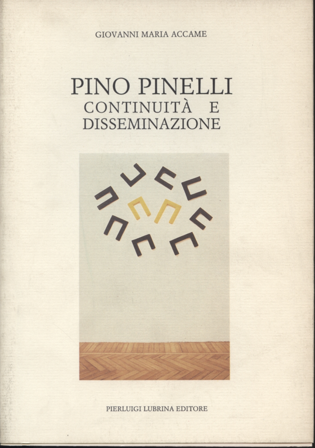 Pino Pinelli: kontinuität und verbreitung, Giovanni Maria Accame