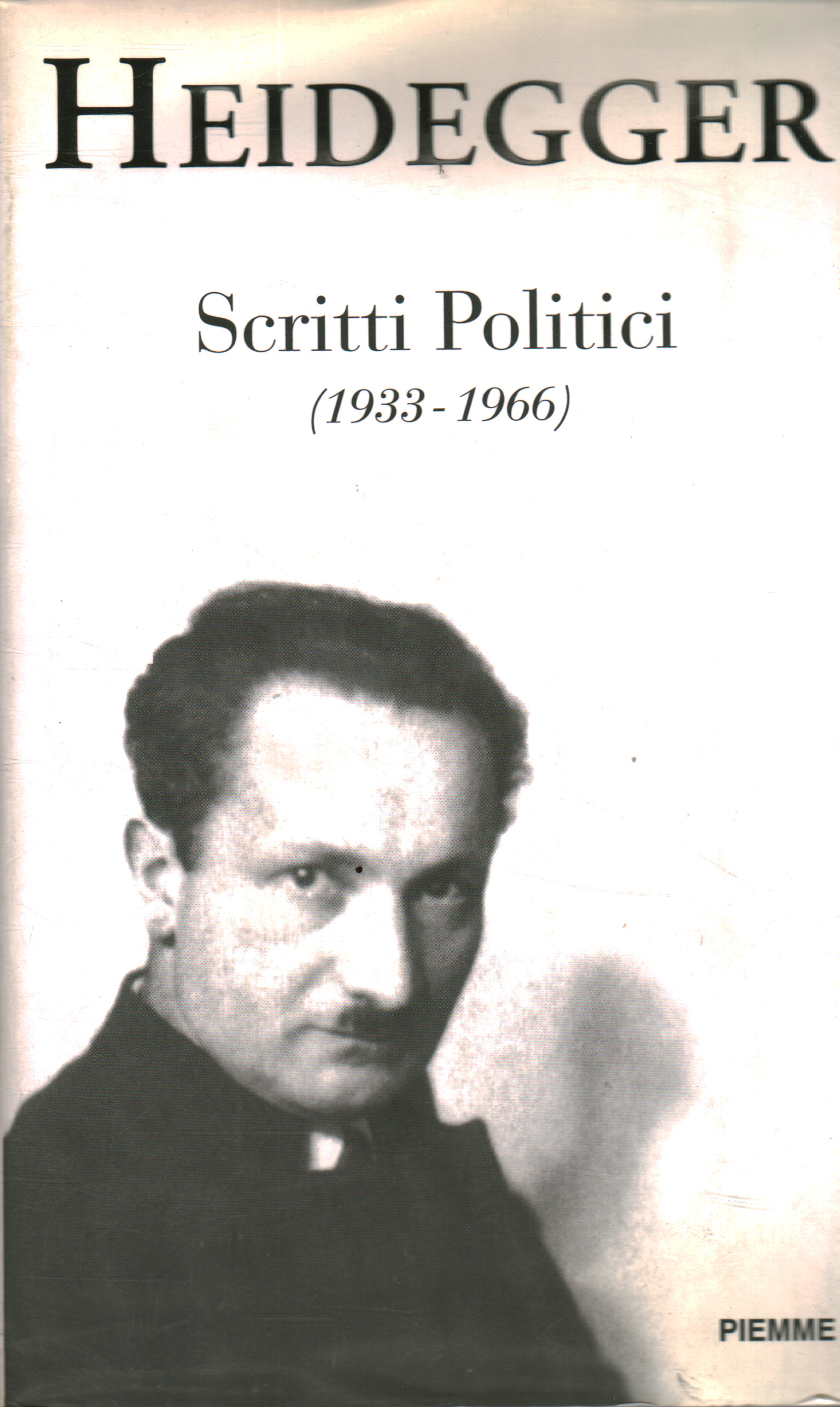 Scritti politici (1933 - 1966), Martin Heidegger
