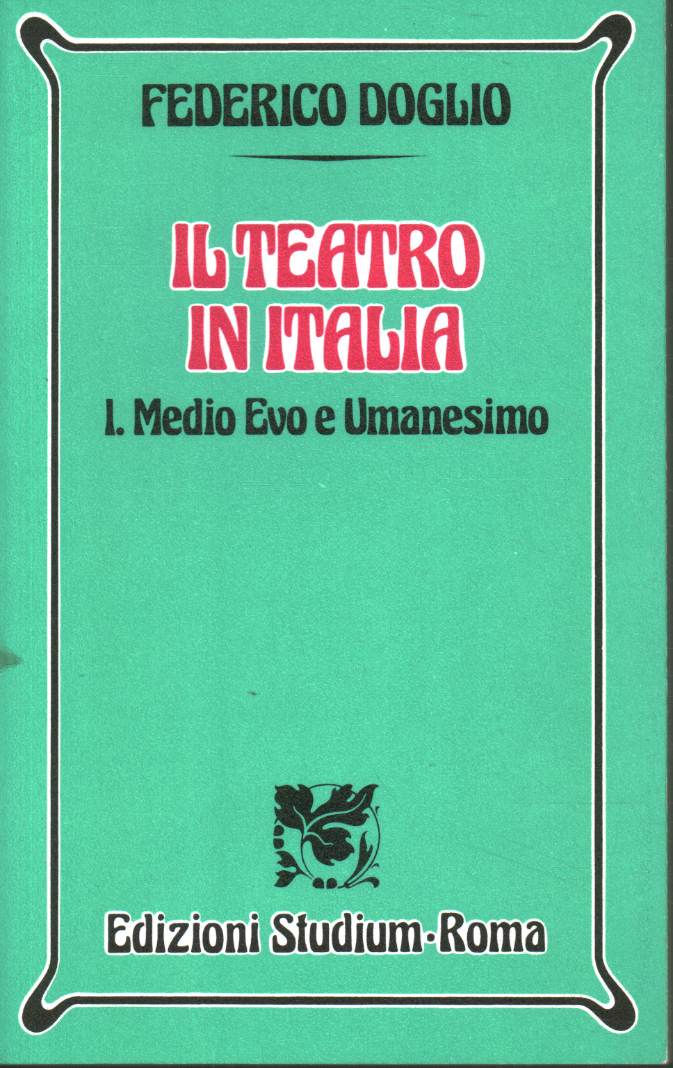 Il teatro in Italia I. Medio Evo e Umanesimo, Federico Doglio