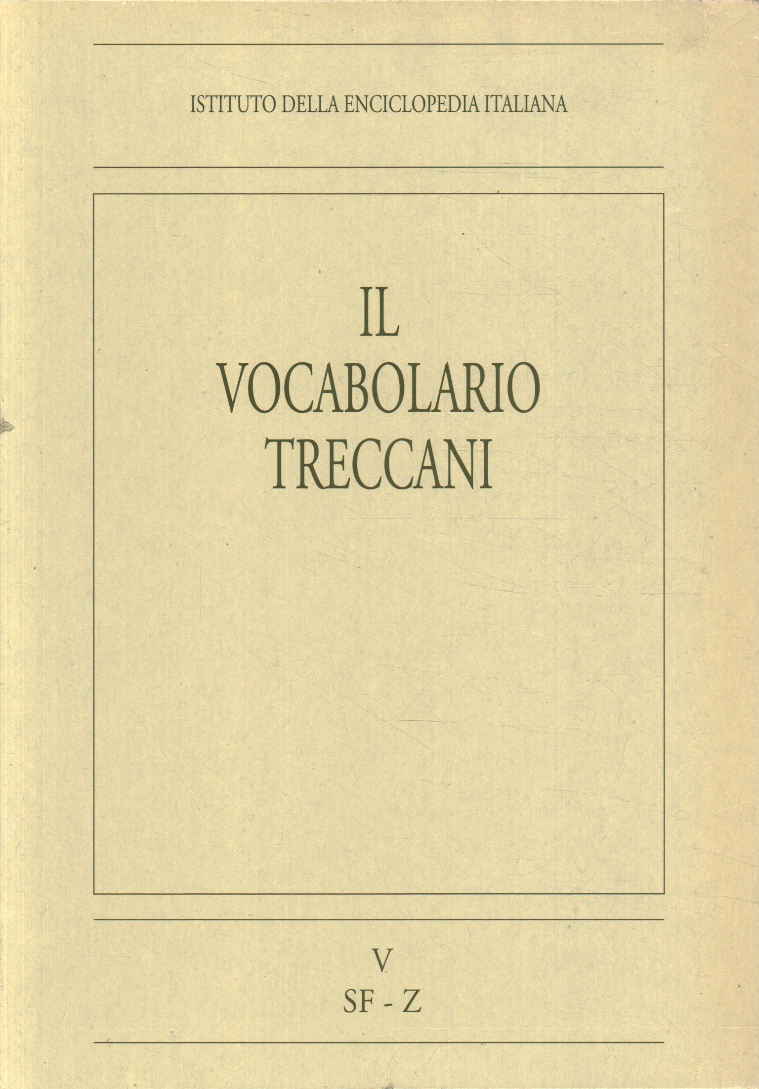 Le vocabulaire Treccani. SF-Z (Volume V)
